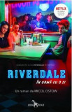 Riverdale. In urma cu o zi - Micol Ostow