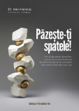 Cumpara ieftin Pazeste-Ti Spatele!, Ken Hansraj - Editura Paralela 45
