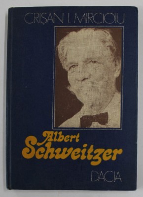 ALBERT SCHWITZER de CRISAN I. MIRCIOIU , 1983 foto