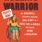 Rolling Warrior: The Incredible, Sometimes Awkward, True Story of a Rebel Girl on Wheels Who Helped Spark a Revolution