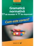 G. Gruita - Gramatica normativa (Editia: 2008)