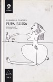 Gheorghe Craciun - Pupa Russa (editia a II-a, augmentata. Cu desenele autorului)
