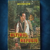 Cumpara ieftin ULTIMUL REFUGIU - WARWICK DEEPING