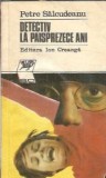 Detectiv la paisprezece ani Petre Salcudeanu Editura Ion Creanga 1971 Carte Romana Literatura Clasica Coperta Cartonata