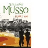 Dupa 7 ani - Guillaume Musso, Liliana Urian