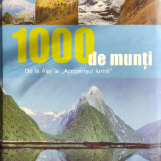 1000 de munți de la Alpi la Acoperișul lumii