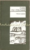 Casa cu Coloane - William Faulkner, Editura Pentru Literatura Universala, 1968, Romana, Roman