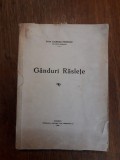 Ganduri Raslete - Lucretia Petrescu 1944 / R6P1F, Alta editura