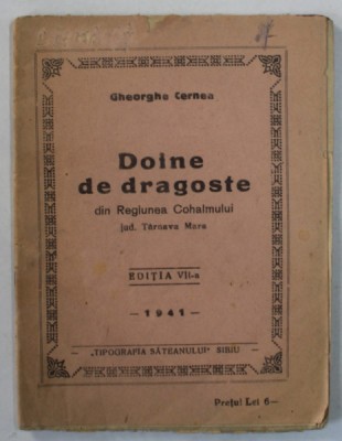 DOINE DE DRAGOSTE DIN REGIUNEA COHALMULUI , JUD. TARNAVA MARE de GHEORGHE CERNEA , 1941 foto