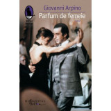 Parfum de femeie - Giovanni Arpino