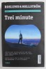 TREI MINUTE de ROSLUND si HELLSTROM , 2021, Brosata