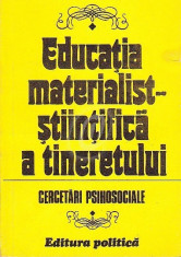 Educatia materialist-stiintifica a tineretului. Cercetari psihosociale foto