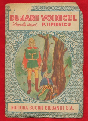 &amp;quot;Dunare Voinicul&amp;quot; Poveste dupa P. Ispirescu prelucrare de Mos Ene foto