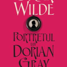 Portretul lui Dorian Gray - Paperback brosat - Oscar Wilde - Humanitas Fiction