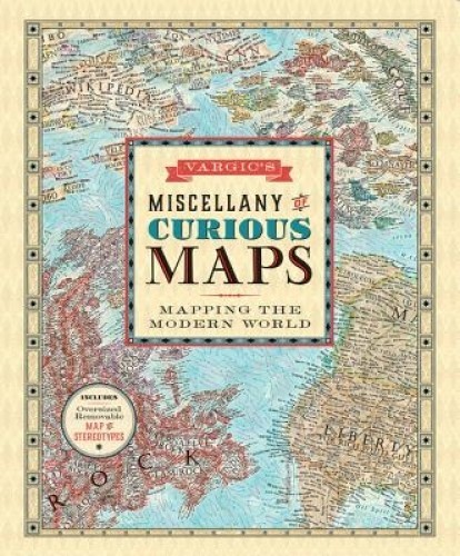Vargic&#039;s Miscellany of Curious Maps: Mapping the Modern World