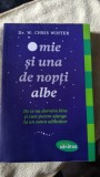 O mie si una de Nopti Albe - Dr. W.Chris Winter