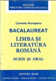 Cumpara ieftin Bacalaureat. Limba si literatura romana. Scris si oral - Camelia Muresanu