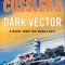 Clive Cussler&#039;s Dark Vector