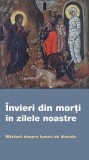 &Icirc;nvieri din morți &icirc;n zilele noastre - Paperback brosat - *** - De Suflet