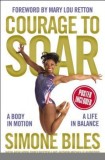 Courage to Soar: A Body in Motion, a Life in Balance