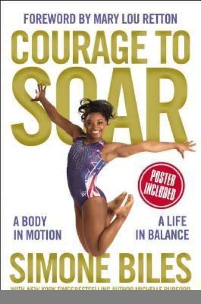Courage to Soar: A Body in Motion, a Life in Balance