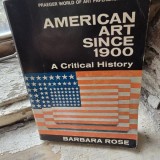 American art since 1900. A critical history - Barbara Rose