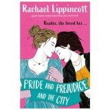 Pride and Prejudice and the City - Rachael Lippincott