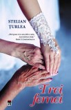 Trei Femei Roman Stelian Turlea RAO Carti Fictiune Coperta Hardcover