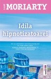 Idila hipnotizatoarei | Liane Moriarty, 2021