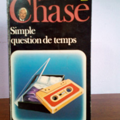 James Hadley Chase – Simple question de temps (in limba franceza)