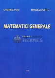 Cumpara ieftin Matematici generale. Volumul 1 - 2004 - Gabriel Puiu (S220)