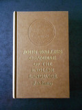 JOHN WALLIS - GRAMMAR OF THE ENGLISH LANGUAGE (1972, editie cartonata)