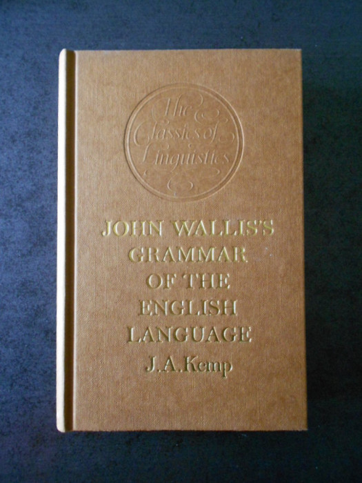 JOHN WALLIS - GRAMMAR OF THE ENGLISH LANGUAGE (1972, editie cartonata)