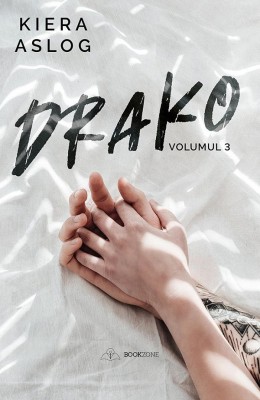 Drako Vol. 3, Kiera Aslog - Editura Bookzone foto