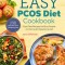 The Easy Pcos Diet Cookbook: Fuss-Free Recipes for Busy People on the Insulin Resistance Diet