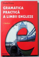 GRAMATICA PRACTICA A LIMBII ENGLEZE, VERBUL de RADA PROCA , 2004 ,