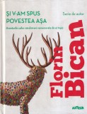 Cumpara ieftin Si v-am spus povestea asa. Aventurile cailor nazdravani rememorate de ei insisi