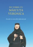 De vorba cu maicuta Veronica - Gurau Valentin