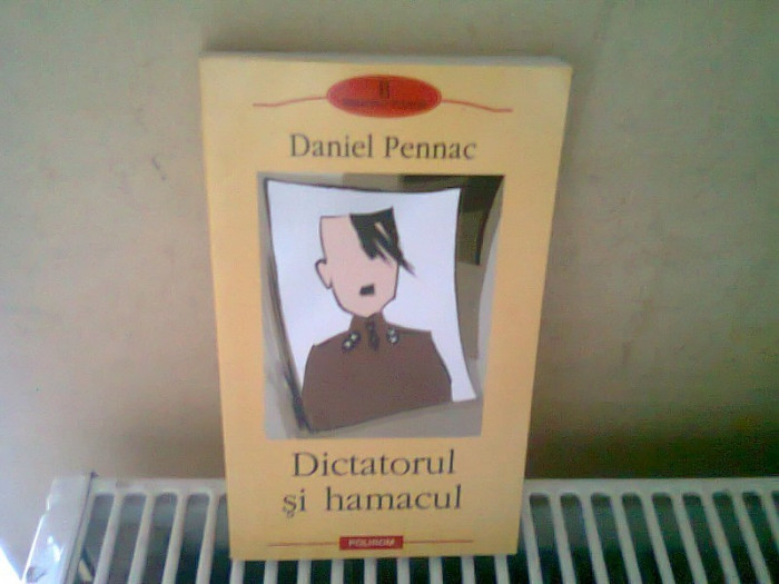 DICTATORUL SI HAMACUL - DANIEL PENNAC
