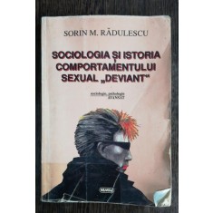 SOCIOLOGIA SI ISTORIA COMPORTAMENTULUI SEXUAL DEVIANT - SORIN M. RADULESCU