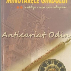 Minutarele Gandului. O Antologie A Prozei Iesene Contemporane II