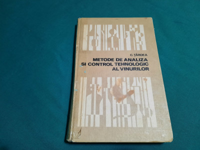 METODE DE ANALIZĂ ȘI CONTROL TEHNOLOGIC AL VINURILOR/ C. Ț&amp;Acirc;RDEA/ 1971 foto