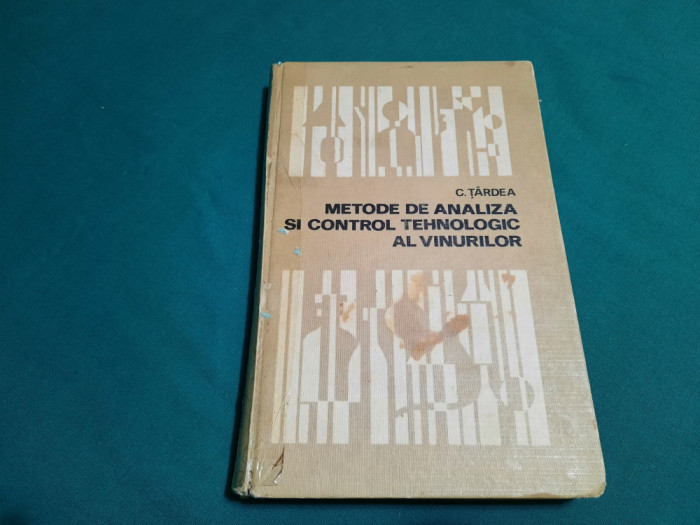 METODE DE ANALIZĂ ȘI CONTROL TEHNOLOGIC AL VINURILOR/ C. Ț&Acirc;RDEA/ 1971