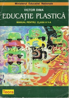 Educatie Plastica. Manual Clasa a V-a - Victor Dima