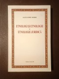 Alexandru Dobre (dedicație) - Etnologi și etnologie. Etnologie juridică (2008)