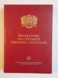 INVATATURA DE CREDINTA CRESTINA ORTODOXA , Bucuresti 2008