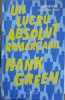 Un Lucru Absolut Remarcabil - Hank Green - Leda Edge, 2019, Romana, Roman, Hardcover