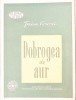 Dobrogea de Aur - Traian Cosovei, 1958, Editura Militara, Roman, Beletristica, 416 pagini