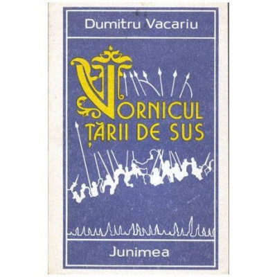 Dumitru Vacariu - Vornicul &amp;Aring;&amp;cent;arii de sus - 101966 foto