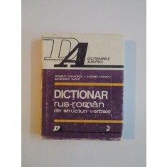 DICTIONAR RUS-ROMAN DE STRUCTURI VERBALE. PARADIGMATICA, REACTIUNE SI SINTAGMATICA de ROMEO CHIVESCU, ANDREI IVANOV, SIEGFRIED WOLF 1983